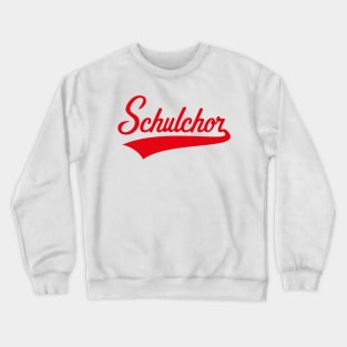 Schulchor (Chor / Musik / Schriftzug / Red) Crewneck Sweatshirt